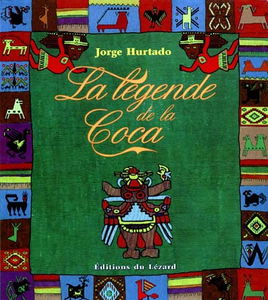 La légende de la coca : mythes et réalités