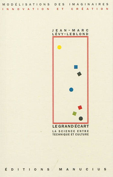 Le grand écart : la science entre technique et culture