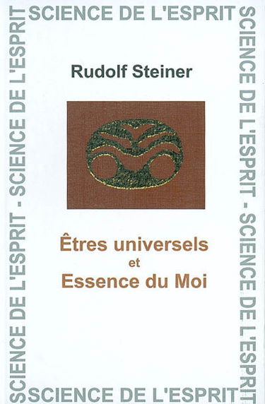 Les êtres universels et l'essence du moi : sept conférences faites à Berlin du 6 juin au 18 juillet 1916