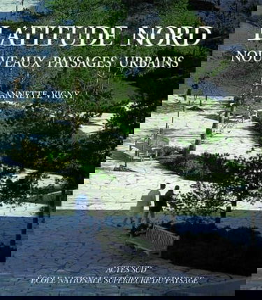 Latitude Nord : nouveaux paysages urbains