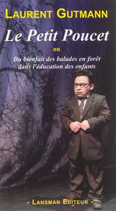 Le Petit Poucet ou Du bienfait des balades en forêt dans l'éducation des enfants