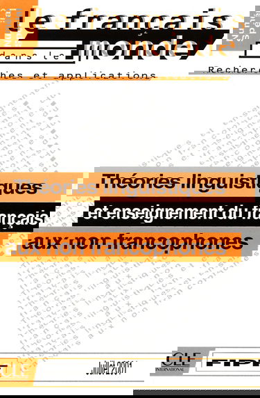 Théories linguistiques et enseignement du français aux non francophones - R&A n°35 - Juillet 2001