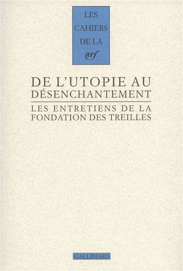 Les entretiens de la Fondation des Treilles : romantisme et révolution(s). Vol. 2. De l'utopie au désenchantement