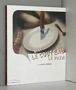 Avec le couteau le pain
