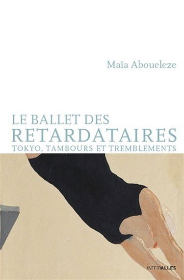 Le ballet des retardataires : Tokyo, tambours et tremblements