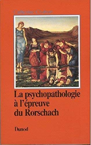 La Psychopathologie à l'épreuve du Rorschach
