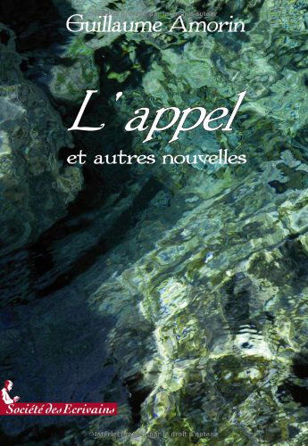 L'appel et autres nouvelles - roman
