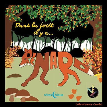 Dans la forêt il y a... : Renard
