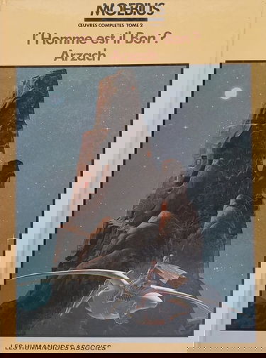 Oeuvres complètes. Vol. 2. L'Homme est-il bon ?. Arzach