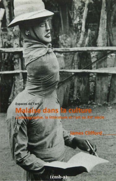 Malaise dans la culture : l'ethnographie, la littérature et l'art au XXe siècle