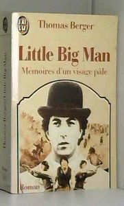 Little big man : mémoires d'un visage pâle