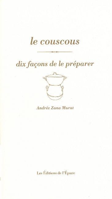Le couscous : dix façons de le préparer