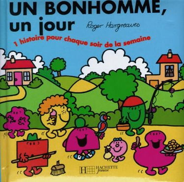 Un bonhomme, un jour : une histoire pour chaque soir de la semaine. Vol. 3