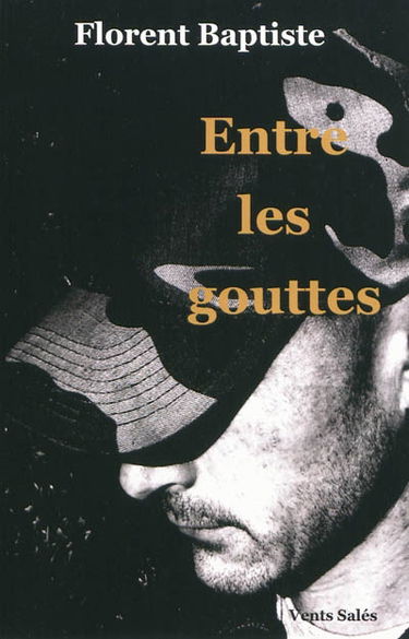 Entre les gouttes