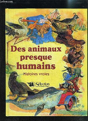 Des Animaux presque humains