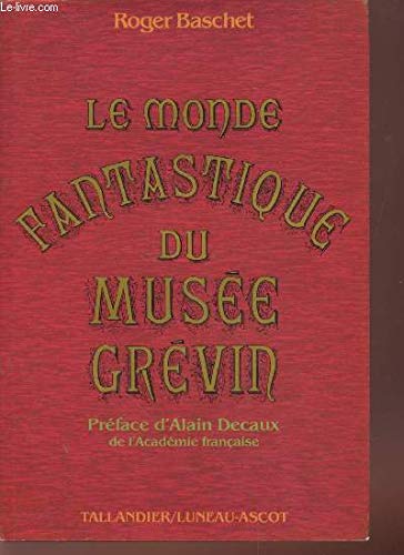 Le monde fantastique du Musée Grévin