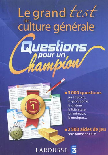 Le grand test de culture générale Questions pour un champion
