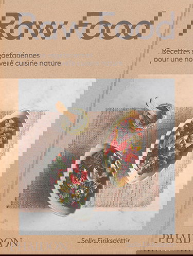 Raw food : recettes végétariennes pour une nouvelle cuisine nature