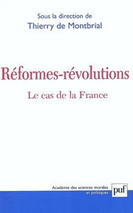 Réformes, révolutions : le cas de la France : actes du colloque tenu le 30 octobre 2002 à la Fondation Singer-Polignac, Paris