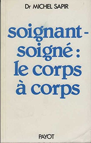 Soignant-soigné : le corps à corps