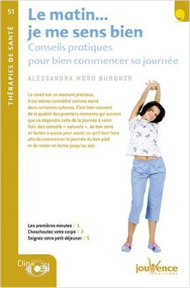 Couverture de Le matin... je me sens bien : conseils pratiques pour bien commencer sa journée par Alessandra Moro-Buronzo