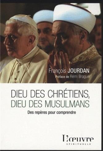 Dieu des chrétiens, dieu des musulmans : des repères pour comprendre