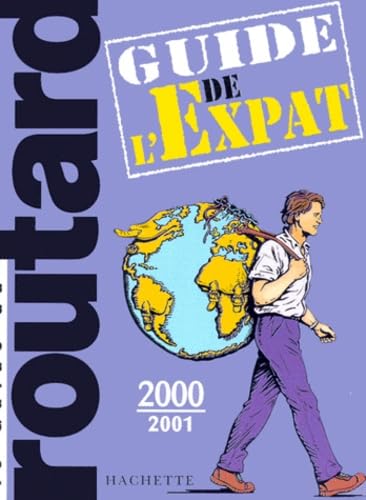 Guide du routard des expatriés, 2000 et 2001