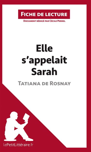 Elle s'appelait Sarah de Tatiana de Rosnay (Fiche de lecture) : Analyse complète et résumé détaillé de l'oeuvre