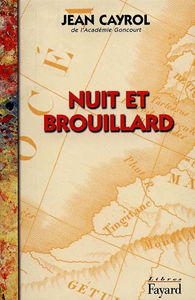 Nuit et brouillard. De la mort à la vie