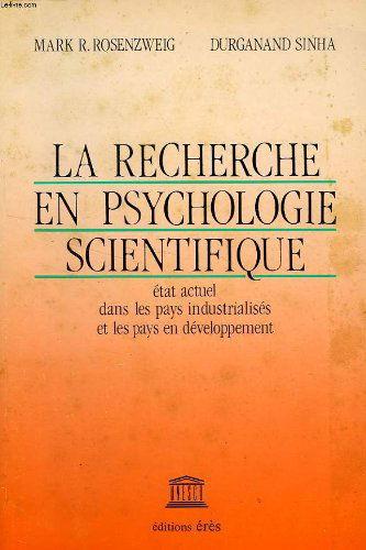 La Recherche en psychologie scientifique : état actuel dans les pays industrialisés et les pays en développement