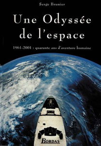 Une odyssée de l'espace : 1961-2001, quarante ans d'aventure humaine