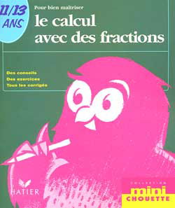 Pour bien maîtriser les calculs avec des fractions