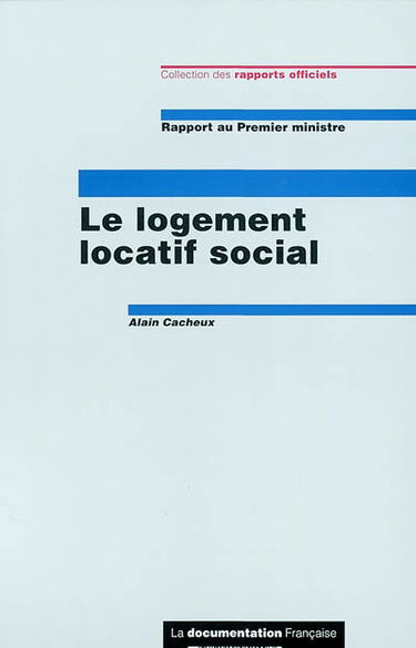 Le logement locatif social : rapport au Premier ministre