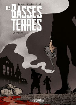 Les Basses-Terres. Vol. 1. Le traître