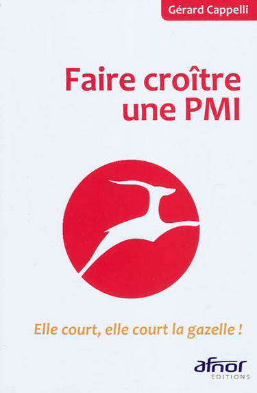 Faire croître une PMI : elle court, elle court la gazelle !