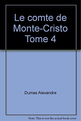 Couverture de Le comte de Monte-Cristo Tome 4 par Alexandre Dumas