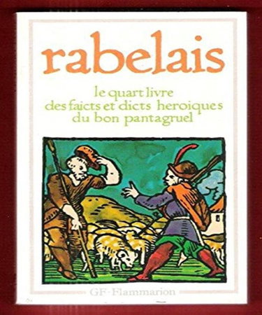 Quart livre des faicts et dicts heroiques du bon pantagruel (Le): - CHRONOLOGIE ET AVANT-PROPOS - INTRODUCTION ET GLOSSAIRE