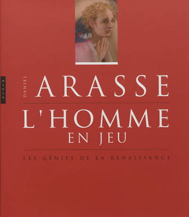 L'homme en jeu : les génies de la Renaissance
