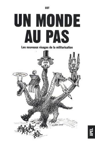 Un monde au pas: Les nouveaux visages de la militarisation