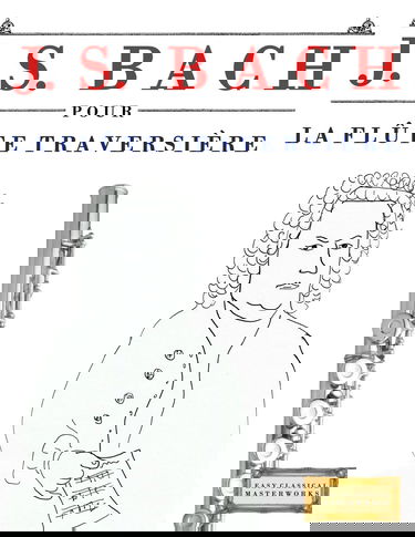 J. S. Bach pour la Flûte Traversière: 10 pièces faciles pour la Flûte Traversière débutant livre