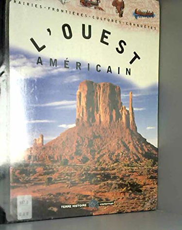 L'ouest américain : prairies, frontières, cultures, conquêtes