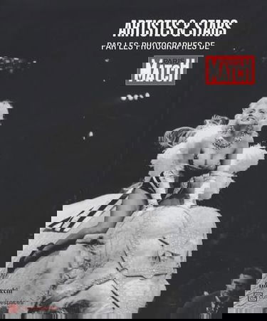 Artistes et stars : par les photographes de Match