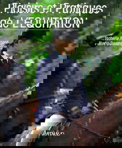 Plaisirs et pratiques de l'équitation