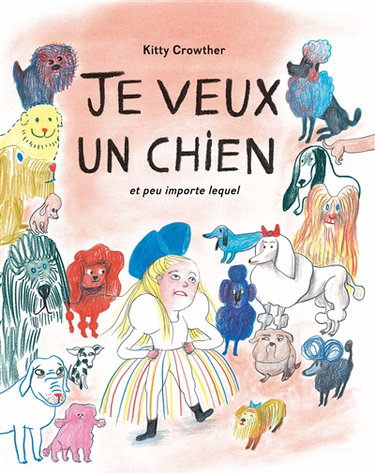 Couverture de Je veux un chien et peu importe lequel