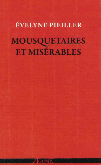 Mousquetaires et Misérables : écrire aussi grand que le peuple à venir : Dumas, Hugo, Baudelaire et quelques autres