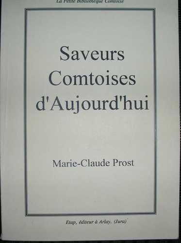 Saveurs comtoises d'aujourd'hui (La petite bibliothèque comtoise)