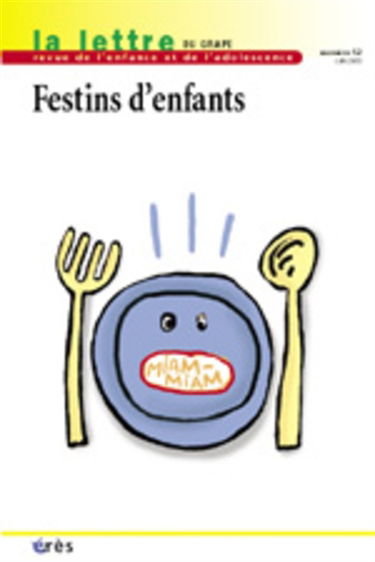 Lettre de l'enfance et de l'adolescence (La), n° 52. Festins d'enfants