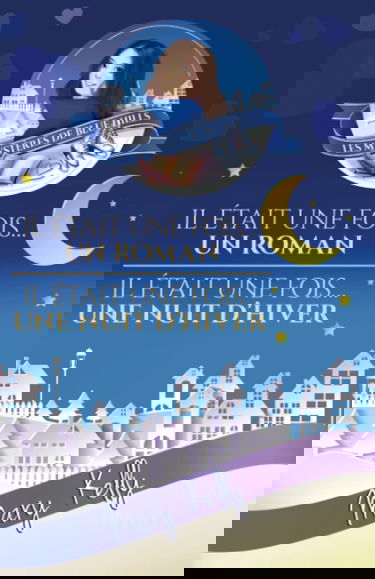 Il était une fois... un roman - Il était une fois... une nuit d'hiver