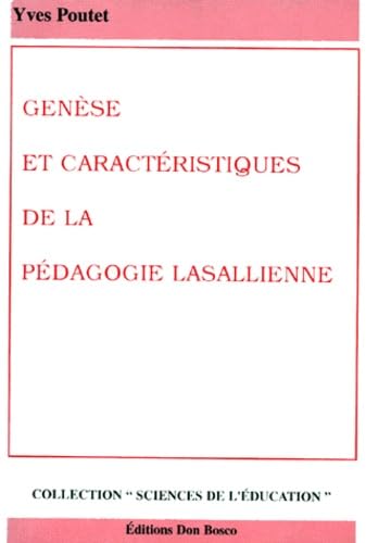 Genèse et caractéristiques de la pédagogie lasallienne