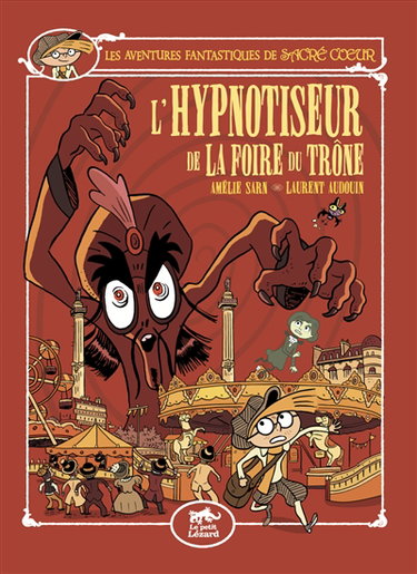 Couverture de Les aventures fantastiques de Sacré Coeur. Vol. 15. L'hypnotiseur de la Foire du Trône